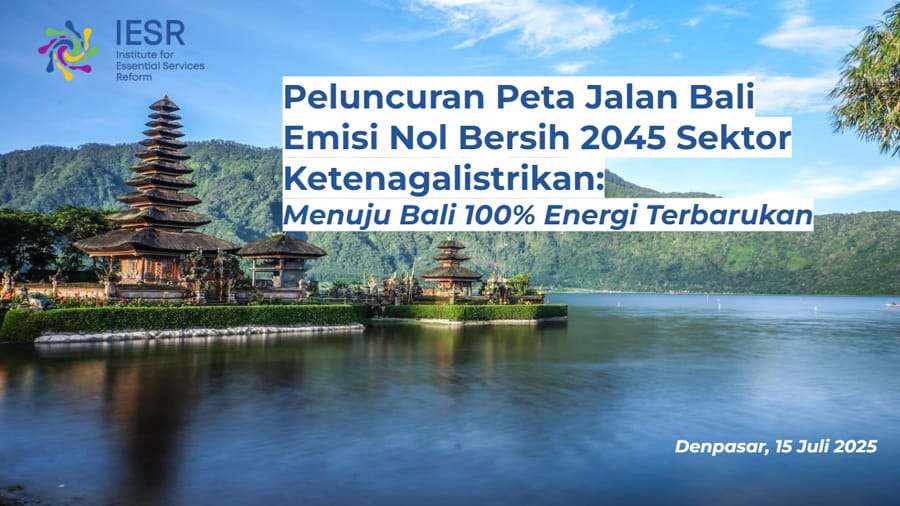 featured image for post IESR – Peta Jalan Bali Net Zero Emission 2045 Sektor Ketenagalistrikan